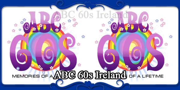 ABC 60s Ireland