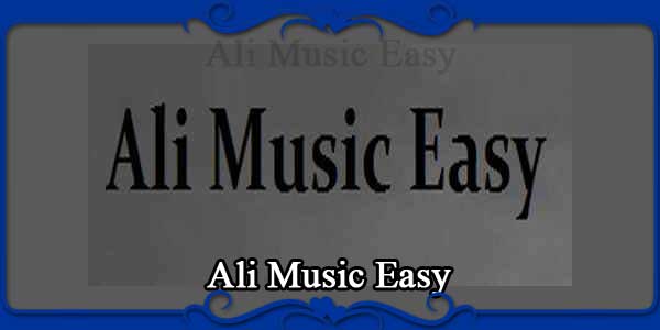 Ali Music Easy