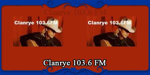 Clanrye 103.6 FM