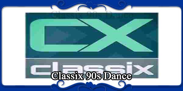 Classix 90s Dance