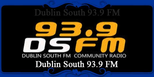 Dublin South 93.9 FM
