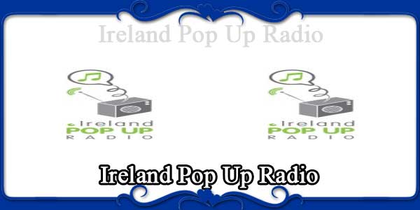 Ireland Pop Up Radio