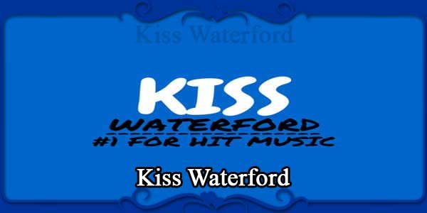 Kiss Waterford