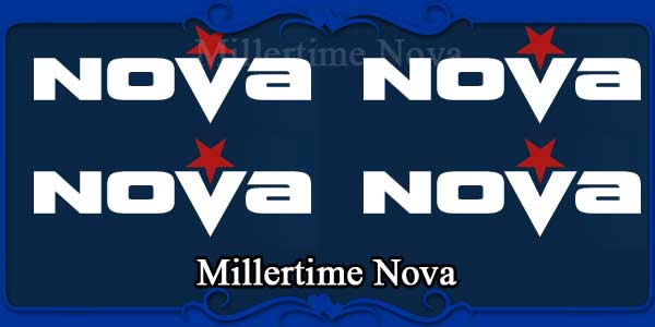 Millertime Nova