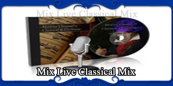 Mix Live Classical Mix