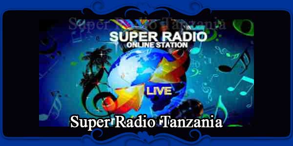 Super Radio Tanzania