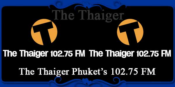 Thaiger Phuket’s 102.75 FM
