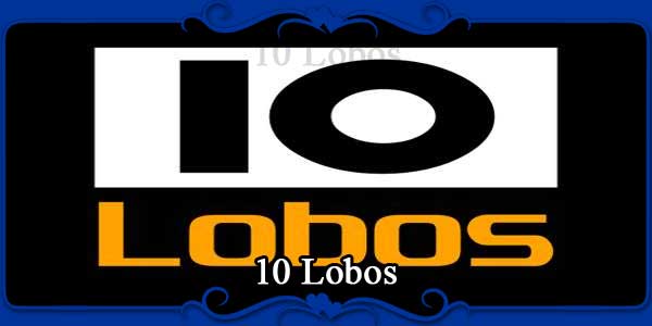 10 Lobos
