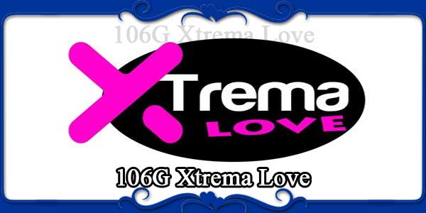 106G Xtrema Love