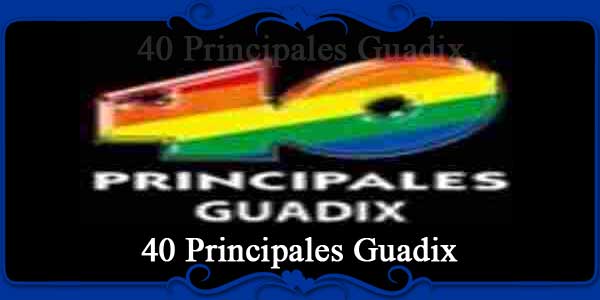 40 Principales Guadix