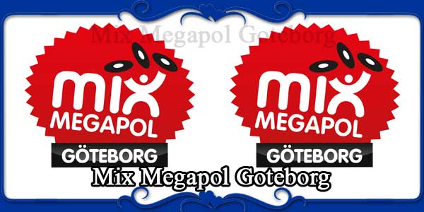 Mix Megapol Goteborg