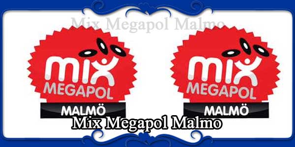 Mix Megapol Malmo