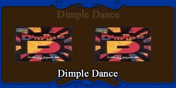 Dimple Dance