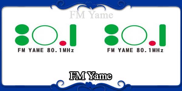 FM Yame