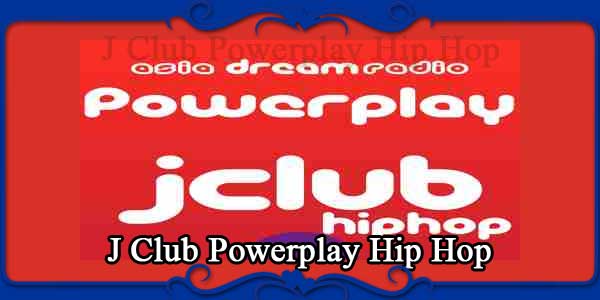 J Club Powerplay Hip Hop
