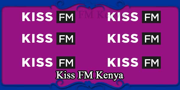 Kiss FM Kenya