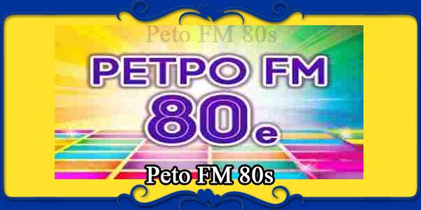 Peto FM 80s