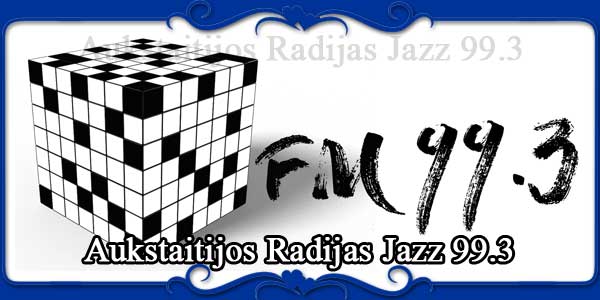 Aukstaitijos Radijas Jazz 99.3
