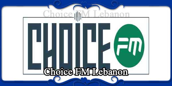 Choice FM Lebanon