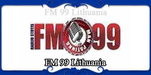FM 99 Lithuania