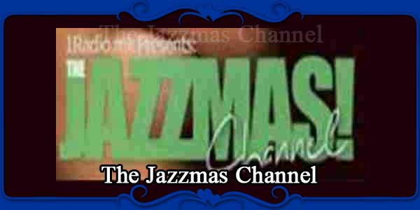 The Jazzmas Channel