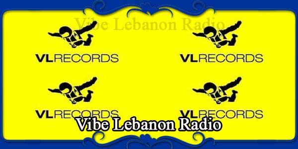 Vibe Lebanon Radio
