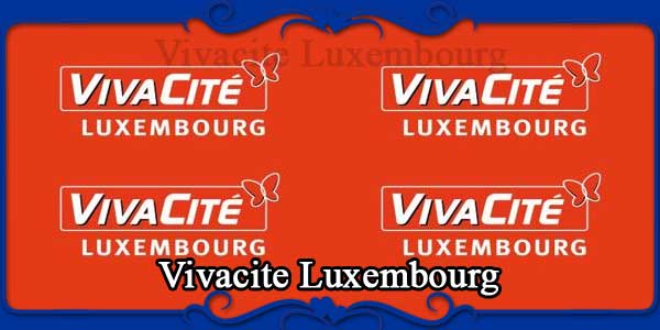 Vivacite Luxembourg