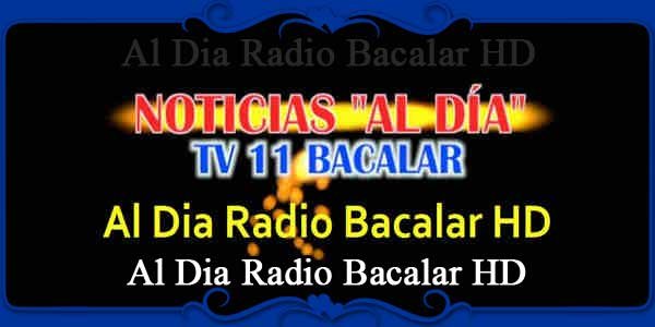 Al Dia Radio Bacalar HD
