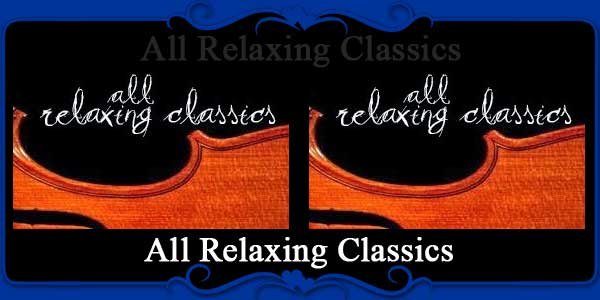 All Relaxing Classics