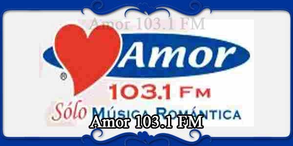 Amor 103.1 FM