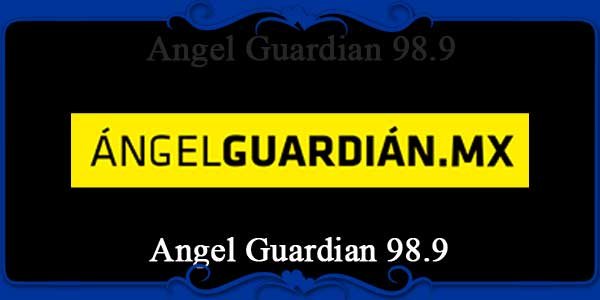 Angel Guardian 98.9