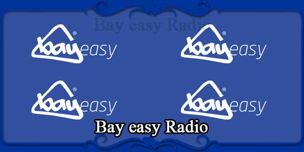 Bay easy Radio