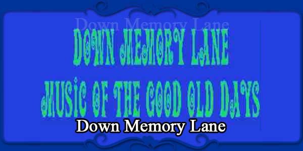 Down Memory Lane
