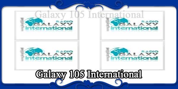 Galaxy 105 International