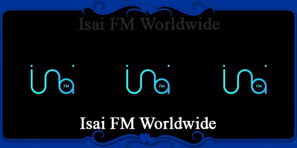 Isai FM Worldwide