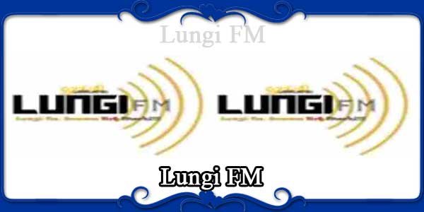 Lungi FM