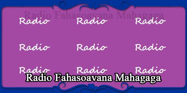 Radio Fahasoavana Mahagaga