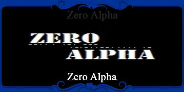 Zero Alpha