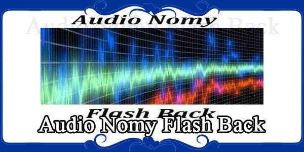 Audio Nomy Flash Back