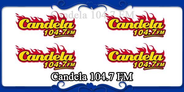 Candela 104.7 FM