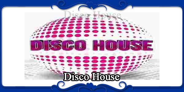 Disco House