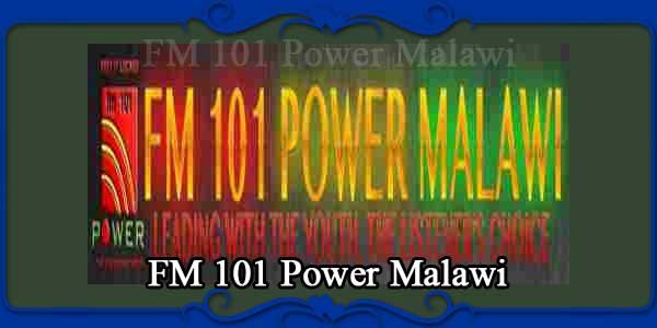 FM 101 Power Malawi