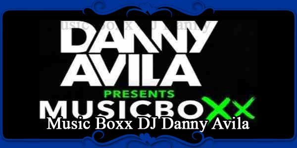 Music Boxx DJ Danny Avila