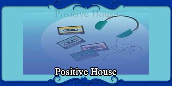Positive House