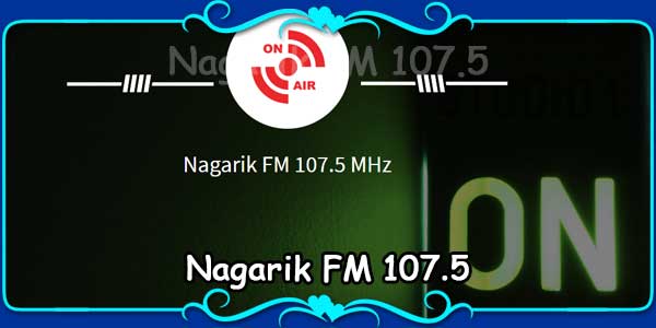 Nagarik FM 107.5