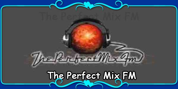 The Perfect Mix FM