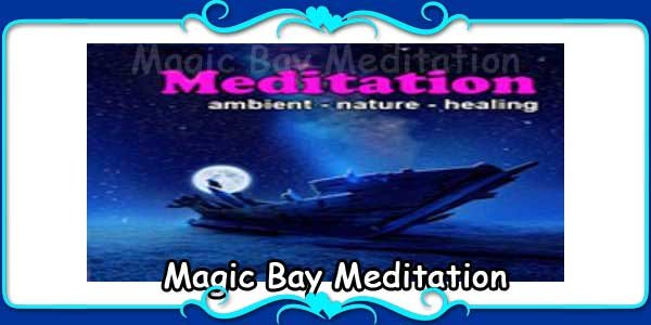 Magic Bay Meditation