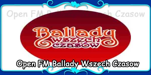 Open FM Ballady Wszech Czasow