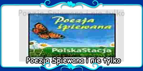 Poezja Spiewana i nie tylko