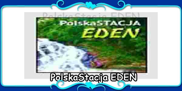 PolskaStacja EDEN